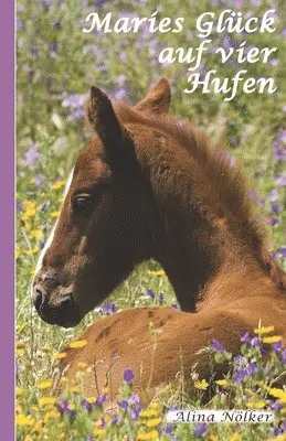 Alina Nölker - Maries Glück auf vier Hufen, Häftad. Tillgänglighet: Lägg i varukorg