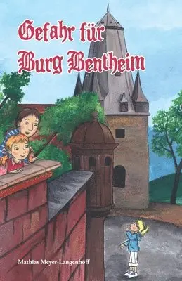 Mathias Meyer-Langenhoff - Gefahr für Burg Bentheim, Häftad. Tillgänglighet: Lägg i varukorg