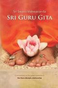 Sri Guru Gita: Commentary on the great mysteries of the Guru Disciple Relationship