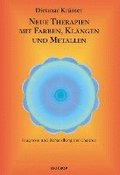 Neue Therapien mit Farben, Klängen und Metallen