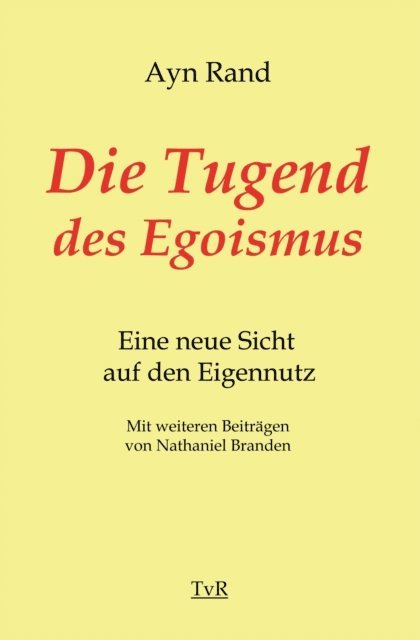 Ayn Rand - Die Tugend des Egoismus, E-bok