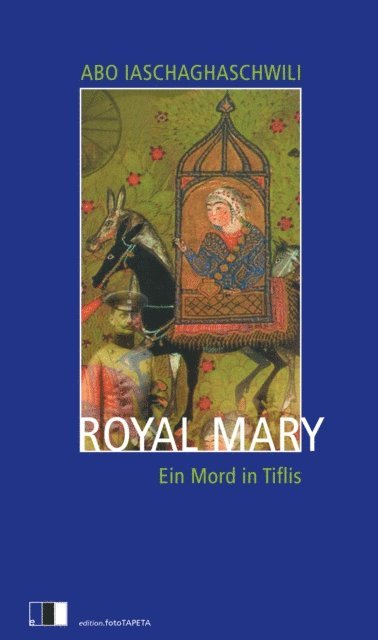 Abo Iaschaghaschwili - Royal Mary, E-bok