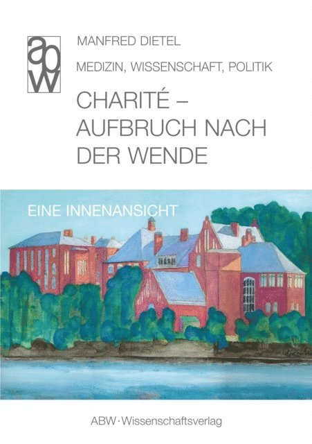 Manfred Dietel - Charité - Aufbruch nach der Wende, E-bok