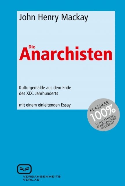 John Henry Mackay - Die Anarchisten, E-bok