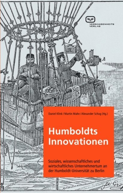 Alexander Schug, Martin Mahn, Daniel Klink - Humboldts Innovationen, E-bok