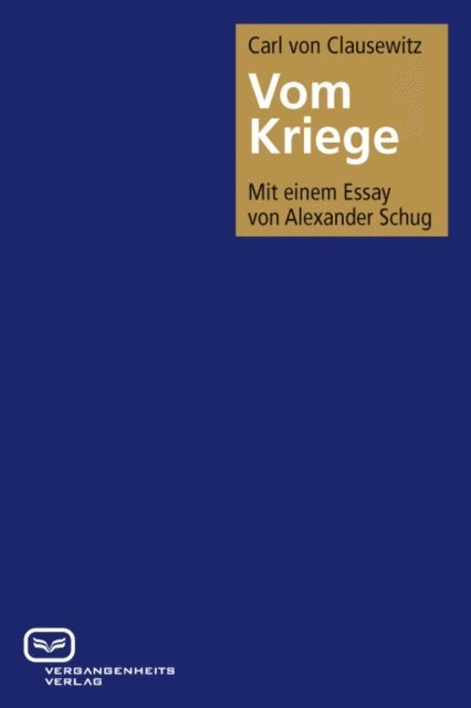 Carl von Clausewitz - Vom Kriege, E-bok