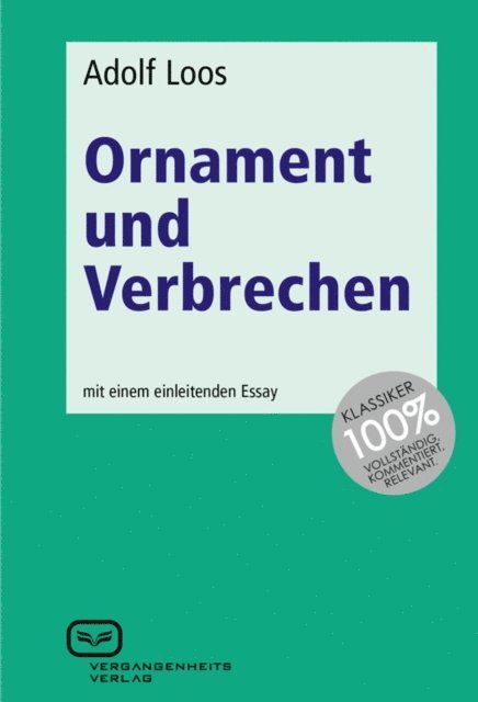 Adolf Loos - Ornament und Verbrechen, E-bok