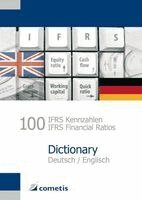 Ulrich Wiehle, Michael Diegelmann, Henryk Deter, Peter N. Schömig, Michael Rolf - 100 IFRS Kennzahlen / IFRS Financial Ratios Dictionary - Deutsch / English, Häftad