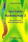 Tanja Aeckersberg - Spirituelle Rückenschule 2, Inbunden