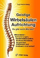 Tanja Aeckersberg, Anne Hübner - Geistige Wirbelsäulenaufrichtung - Es gibt noch Wunder!, Häftad