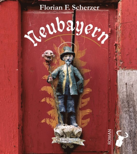 Florian F. Scherzer - Neubayern, E-bok