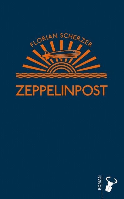 Florian Scherzer - Zeppelinpost, E-bok