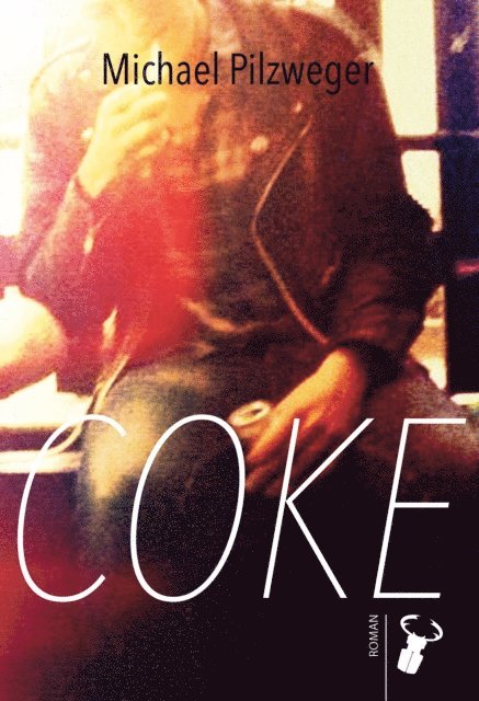 Michael Pilzweger - Coke, E-bok