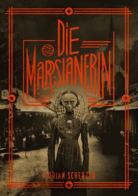 Florian Scherzer - Die Marsianerin, E-bok