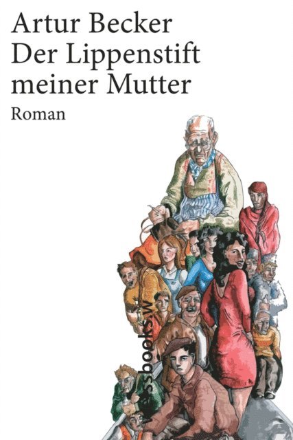 Artur Becker - Der Lippenstift meiner Mutter, E-bok