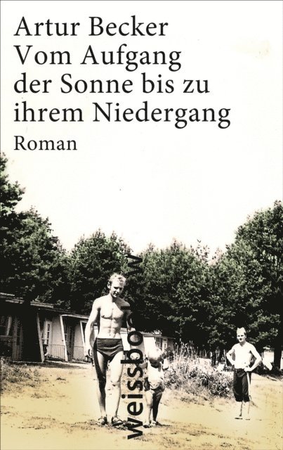 Artur Becker - Vom Aufgang der Sonne bis zu ihrem Niedergang, E-bok