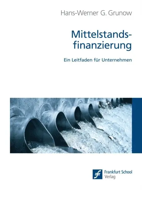 Hans-Werner G. Grunow - Mittelstandsfinanzierung, E-bok. Tillgänglighet: Lägg i varukorg