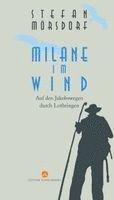 Mörsdorf Stefan - Milane im Wind, Inbunden