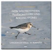 Jan Weinbecker, Birte Weinbecker, Esens (ESE) Verlag Enno Söker - Von Weltreisenden, Flugkünstlern und Rolling Stones, Inbunden