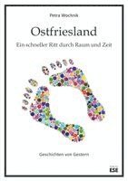 Petra Wochnik - Ostfriesland. Ein schneller Ritt durch Raum und Zeit, Häftad