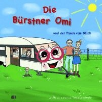Tanja Landwehr - Die Bürstner Omi und der Traum vom Glück, Häftad