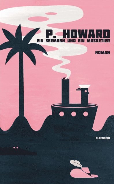 Jeno Rejto, P. Howard - Ein Seemann und ein Musketier, E-bok