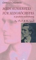 Oswald Chambers - Mein Äusserstes für Sein Höchstes, Inbunden