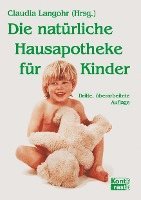 Claudia Langohr - Die natürliche Hausapotheke für Kinder, Häftad