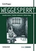 Weggesperrt - Schlerarbeitsheft