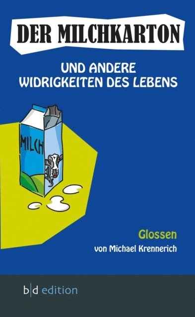 Michael Krennerich - Der Milchkarton und andere Widrigkeiten des Lebens, E-bok
