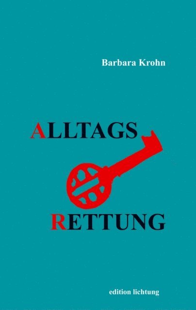 Barbara Krohn - Alltagsrettung, E-bok