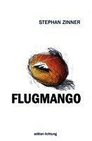 Stephan Zinner - Flugmango, Häftad