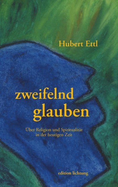 Hubert Ettl - zweifelnd glauben, E-bok