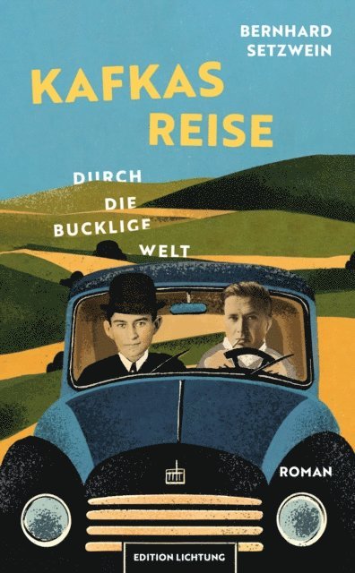 Bernhard Setzwein - Kafkas Reise durch die bucklige Welt, E-bok