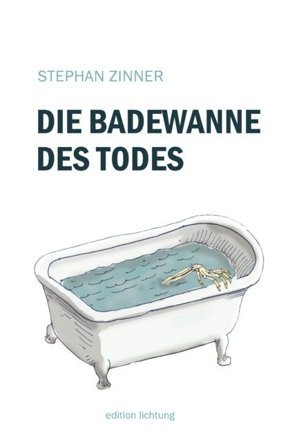 Stephan Zinner - Die Badewanne des Todes, E-bok