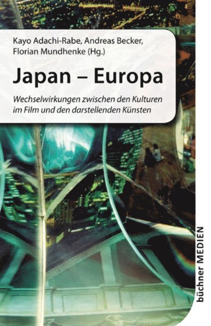 Florian Mundhenke, Andreas Becker, Kayo Adachi-Rabe - Japan - Europa, E-bok
