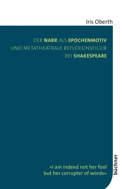 Iris Oberth - Der Narr als Epochenmotiv und metatheatrale Reflexionsfigur bei Shakespeare, E-bok. Tillgänglighet: Lägg i varukorg