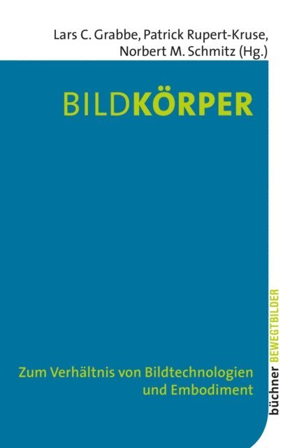 Norbert M. Schmitz, Patrick Rupert-Kruse, Lars C. Grabbe - Bildkörper, E-bok
