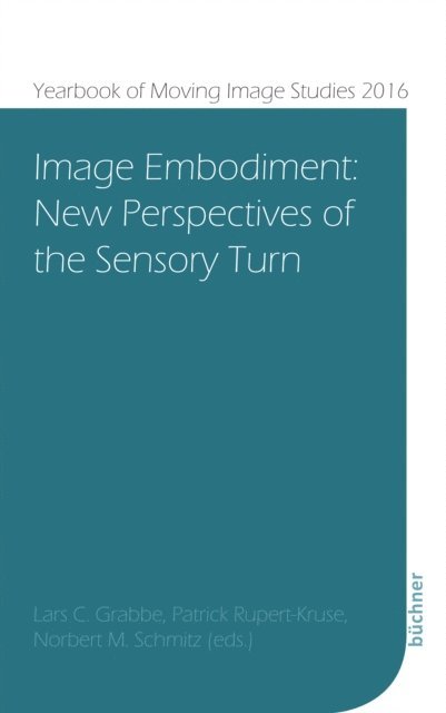 Norbert M. Schmitz, Patrick Rupert-Kruse, Lars C. Grabbe - Image Embodiment, E-bok