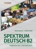 Spektrum Deutsch B2: Integriertes Kurs- und Arbeitsbuch f�r Deutsch als Fremdsprache