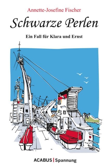 Annette-Josefine Fischer - Schwarze Perlen - Ein Fall für Klara und Ernst, E-bok