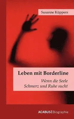 Susanne Küppers - Leben mit Borderline, Häftad. Tillgänglighet: Lägg i varukorg