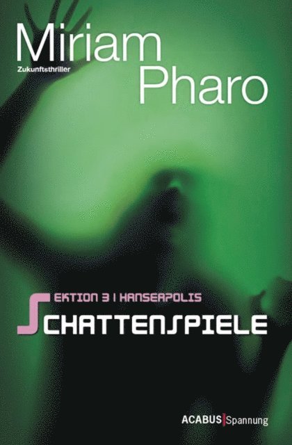 Miriam Pharo - Sektion 3|Hanseapolis / Sektion 3|Hanseapolis - Schattenspiele, E-bok