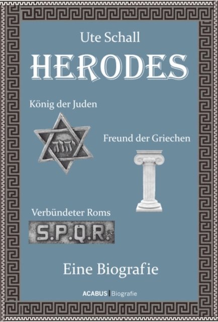 Ute Schall - Herodes. König der Juden - Freund der Griechen - Verbündeter Roms, E-bok