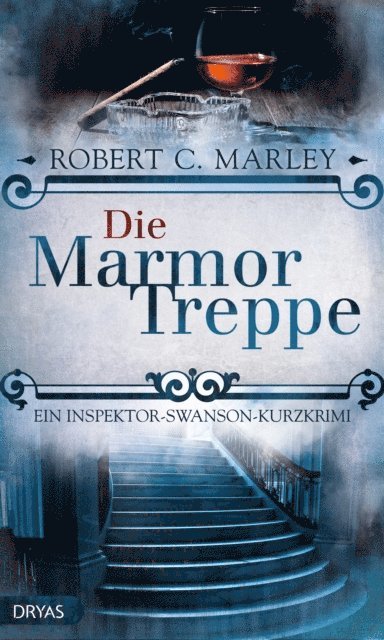 Robert C. Marley - Die Marmortreppe, E-bok