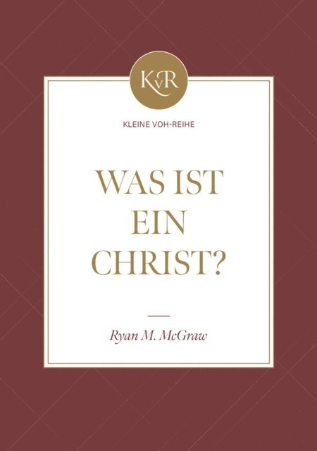 Voice of Hope, Ryan McGraw - Was ist ein Christ, E-bok