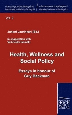 Juhani Laurinkari, Veli-Pekka Isomäki - Health, Wellness and Social Policy, Inbunden