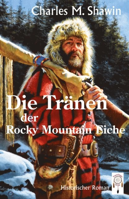Charles M. Shawin - Die Tränen der Rocky Mountain Eiche, E-bok