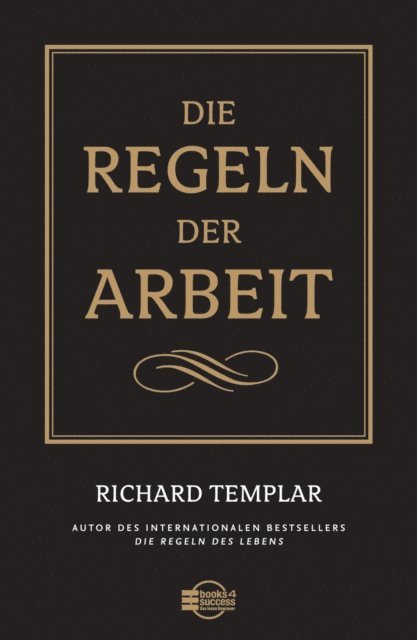 Richard Templar - Die Regeln der Arbeit, E-bok