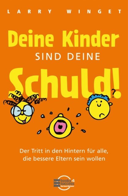 Larry Winget - Deine Kinder sind Deine Schuld!, E-bok